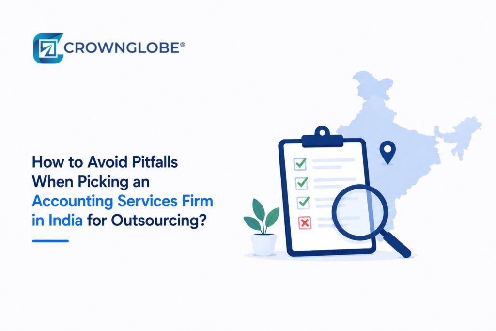 How to Avoid Pitfalls When Picking an Accounting Services Firm in India for Outsourcing?